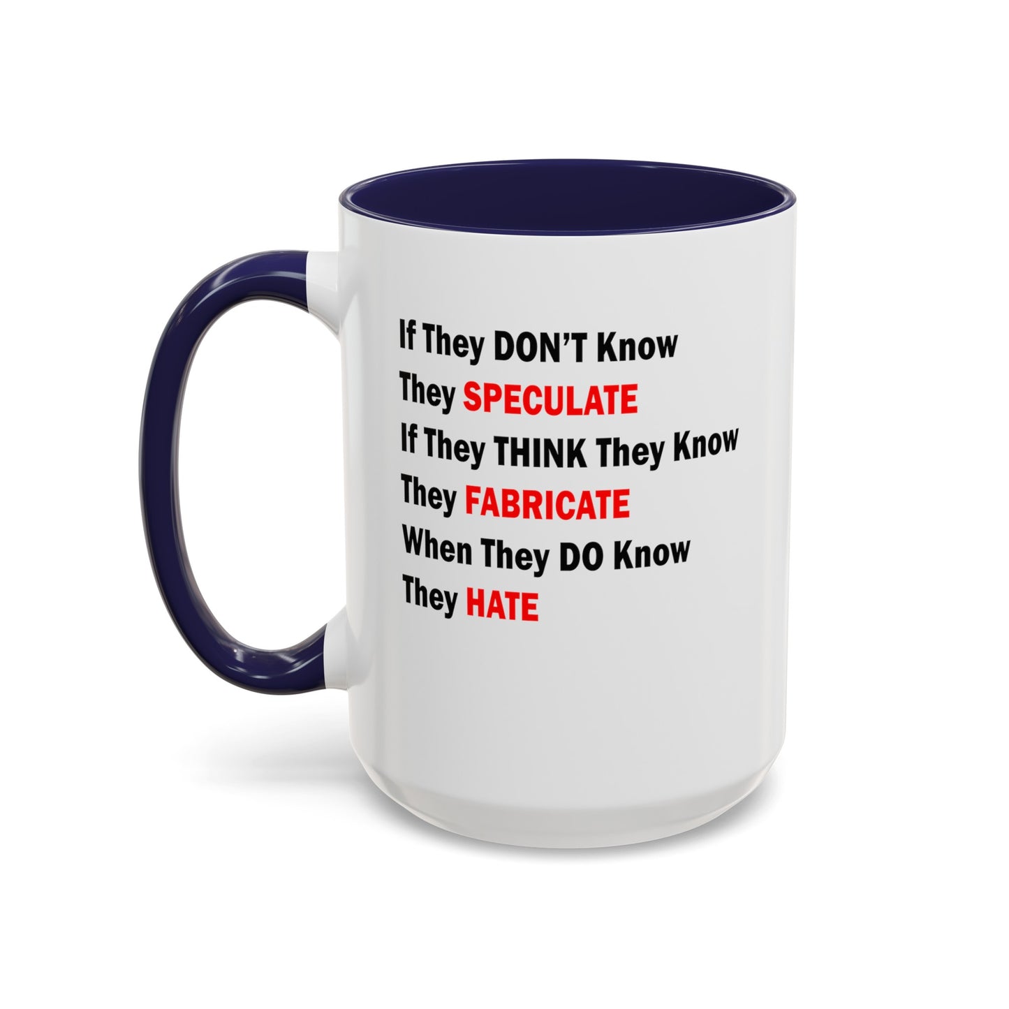 They Don't Know-Accent Coffee Mug (11, 15oz)