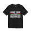 Mind Your Own Business-Jersey Knit T-Shirt