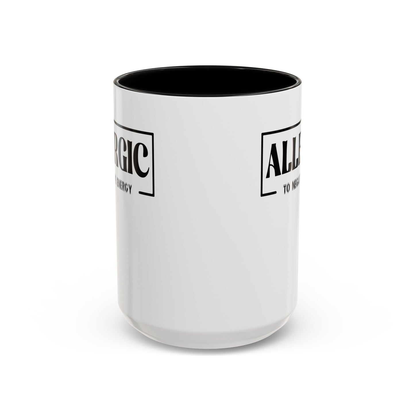Allergic to Negative Energy-Accent Coffee Mug (11, 15oz)