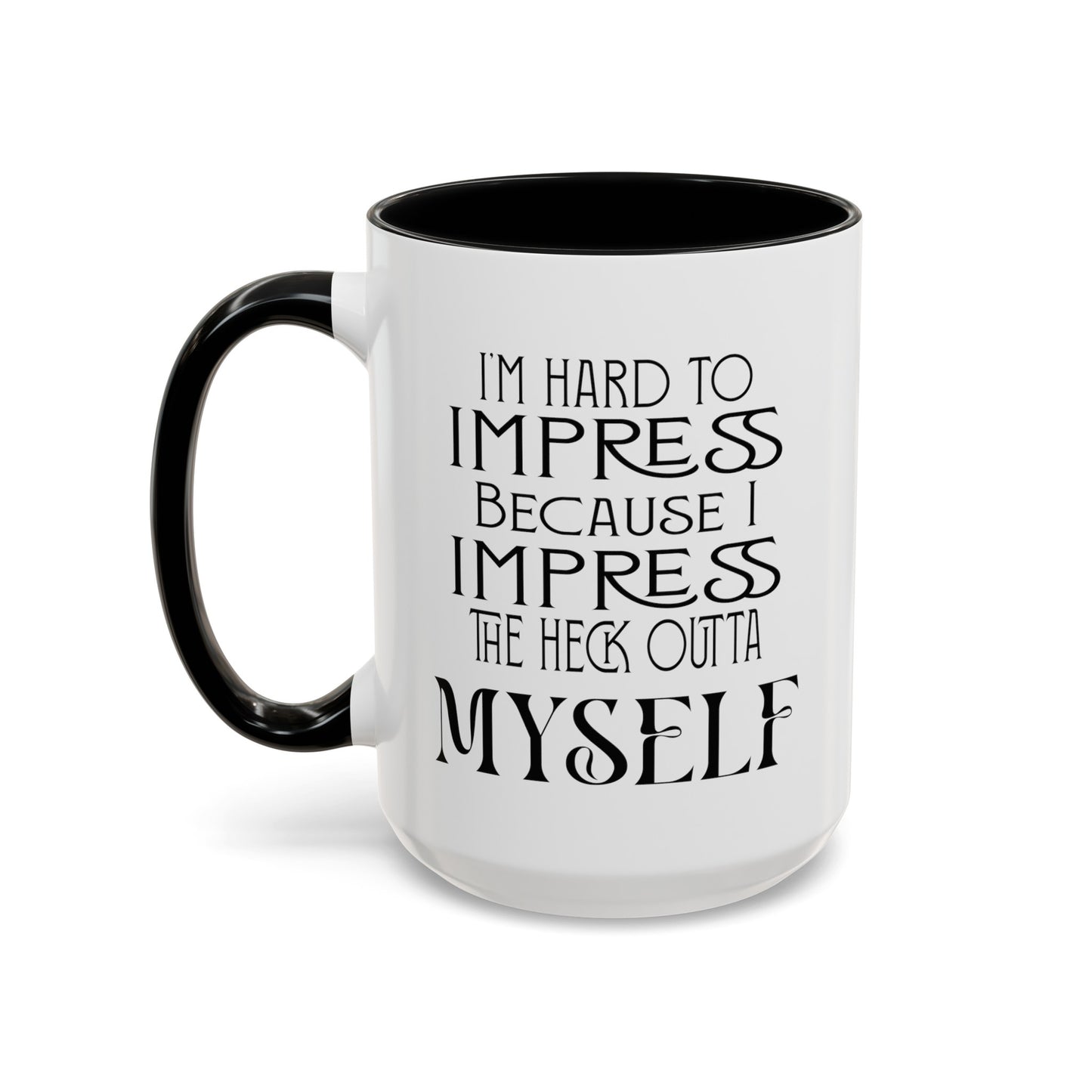 Hard to Impress-Accent Coffee Mug (11, 15oz)