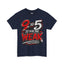 9 to 5 Is for the Weak #Hustle24/7 Heavy Cotton Tee
