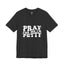 Pray-I'm Petty-Jersey Knit T-Shirt