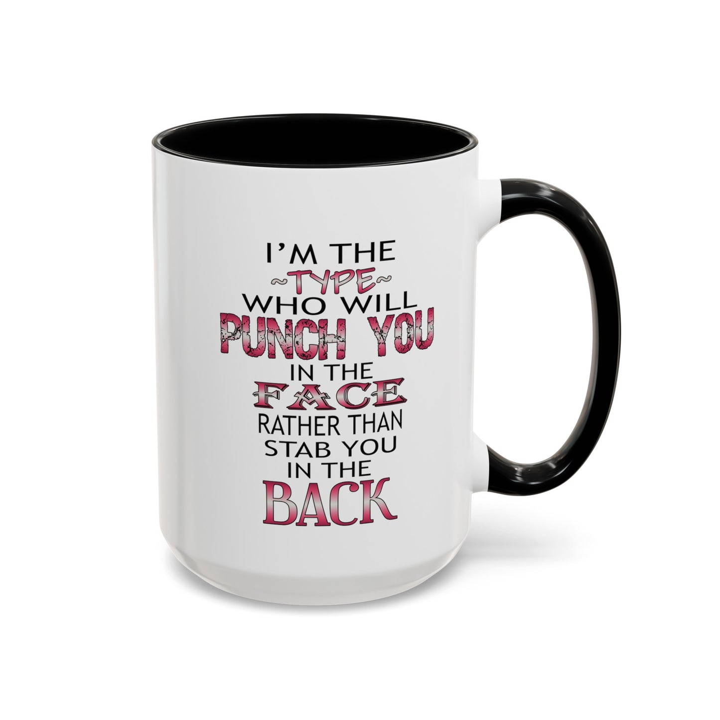 I'm The Type-Accent Coffee Mug (11, 15oz)
