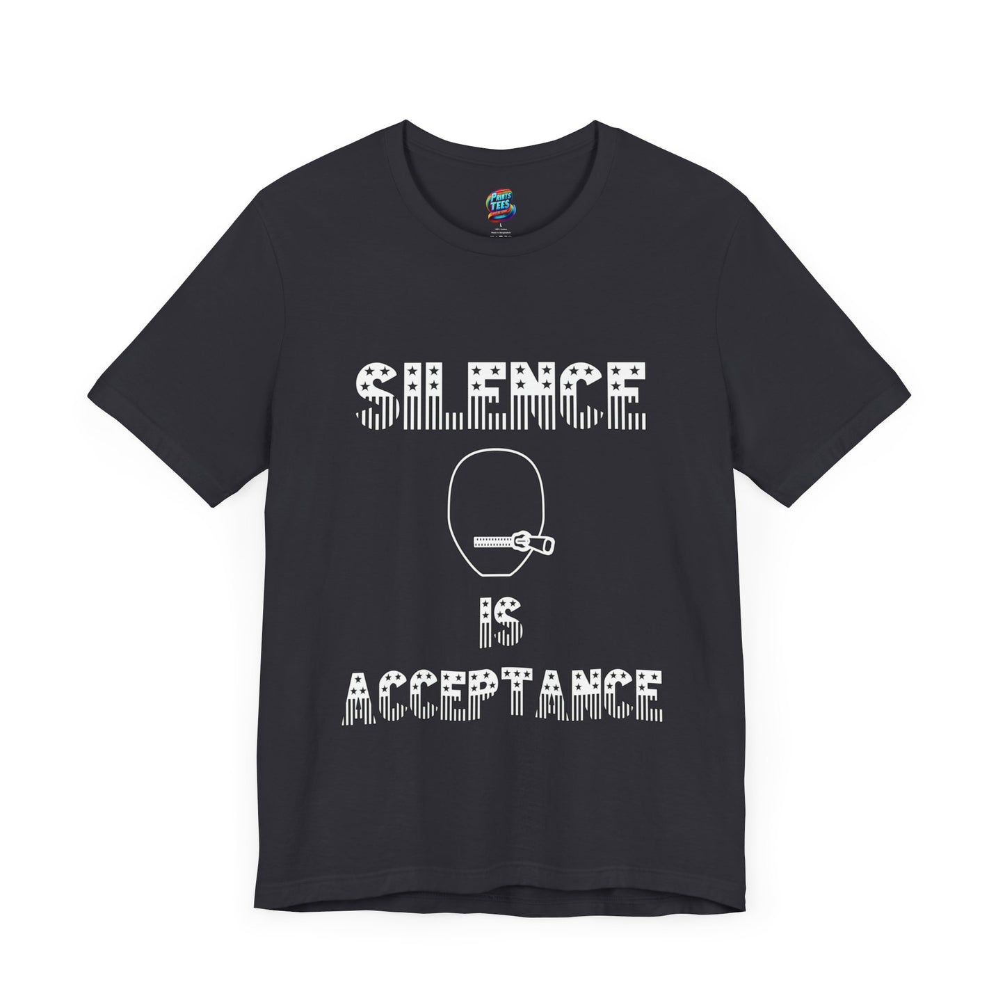 Silence is Acceptance-Jersey Knit T-Shirt