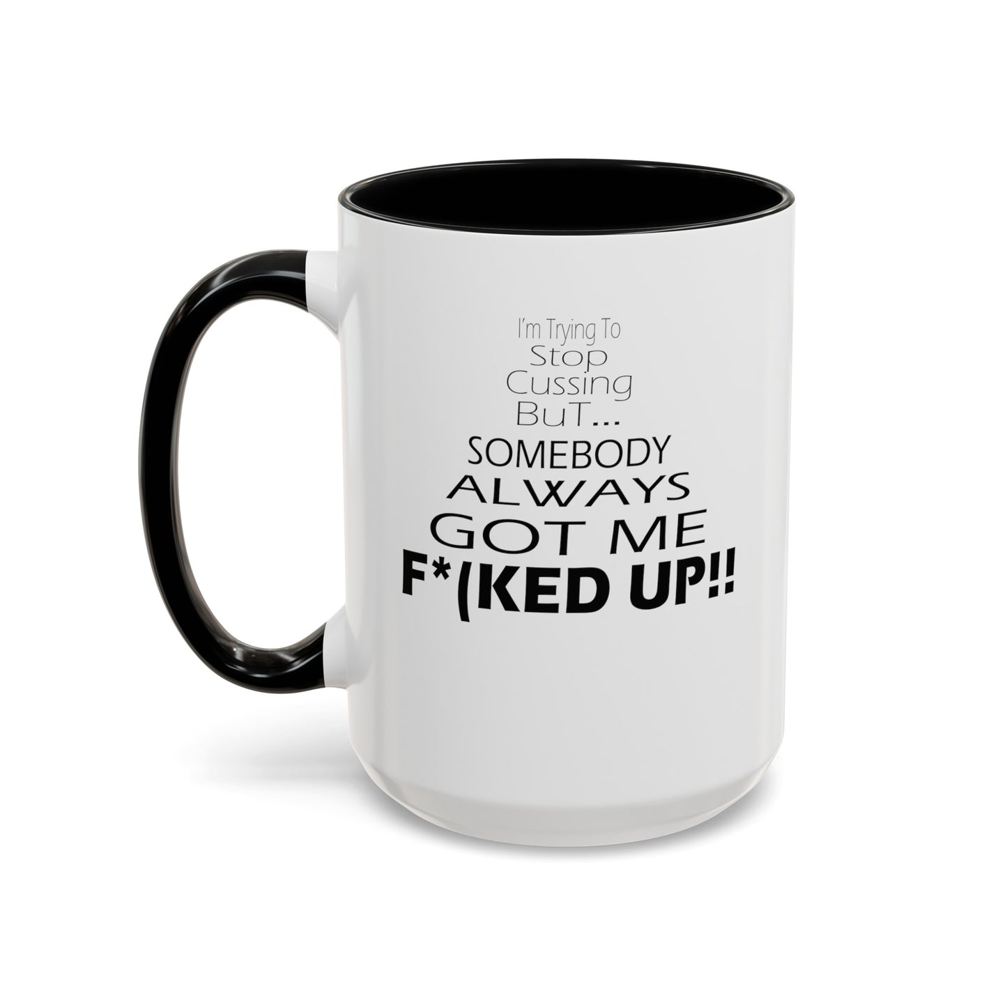 Stop Cussing-Accent Coffee Mug (11, 15oz)
