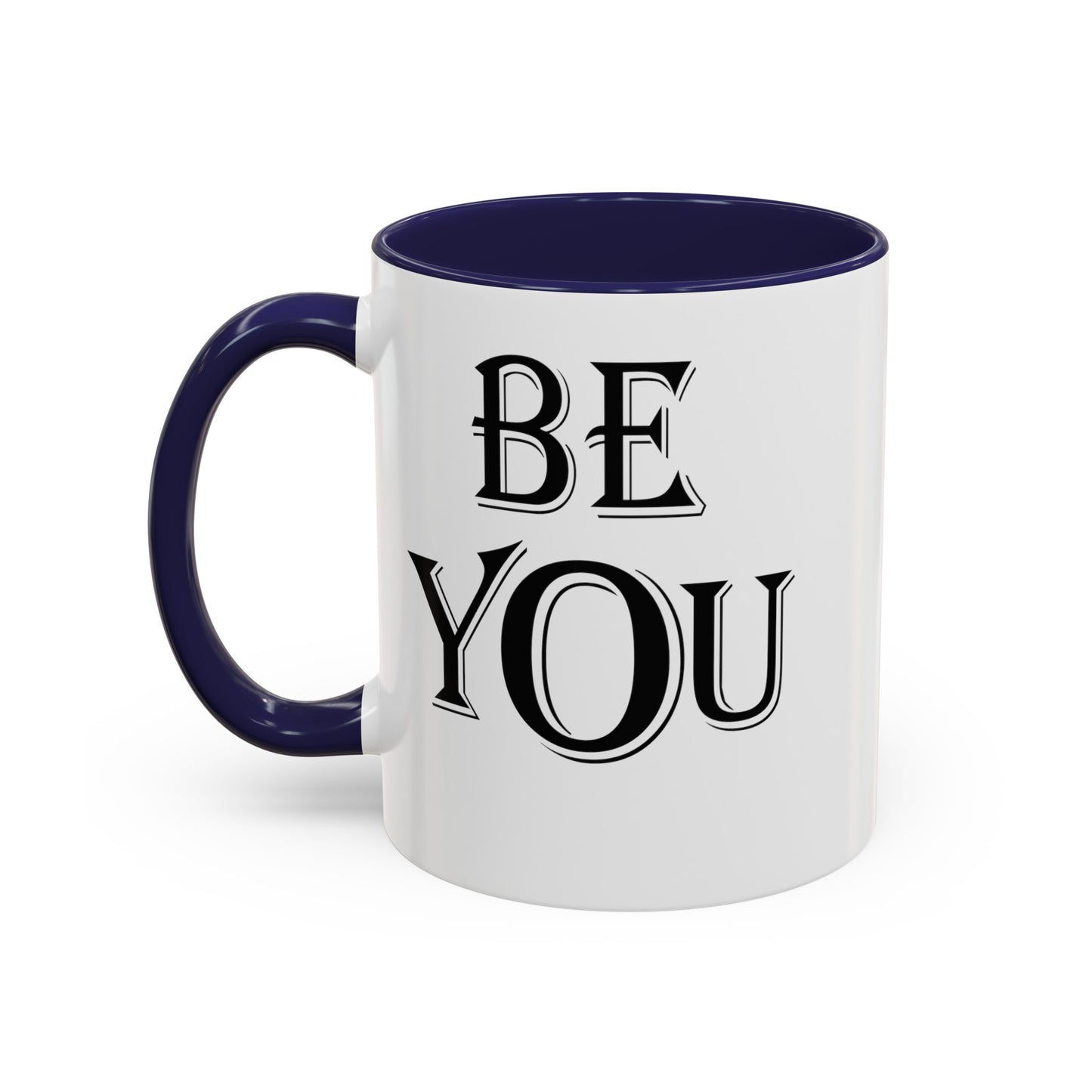 Be You-Accent Coffee Mug (11, 15oz)