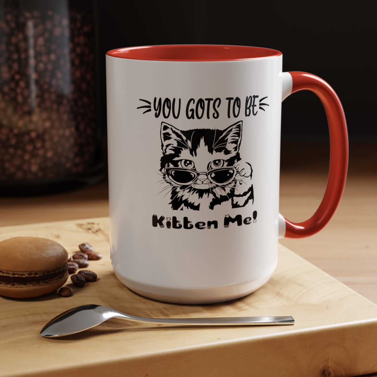 Gots To Be Kitten Me-Accent Coffee Mug (11, 15oz)