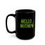Hello Mother-Black Mug (11oz, 15oz)