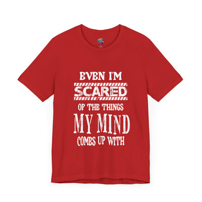 Even I'm Scared-Jersey Knit T-Shirt