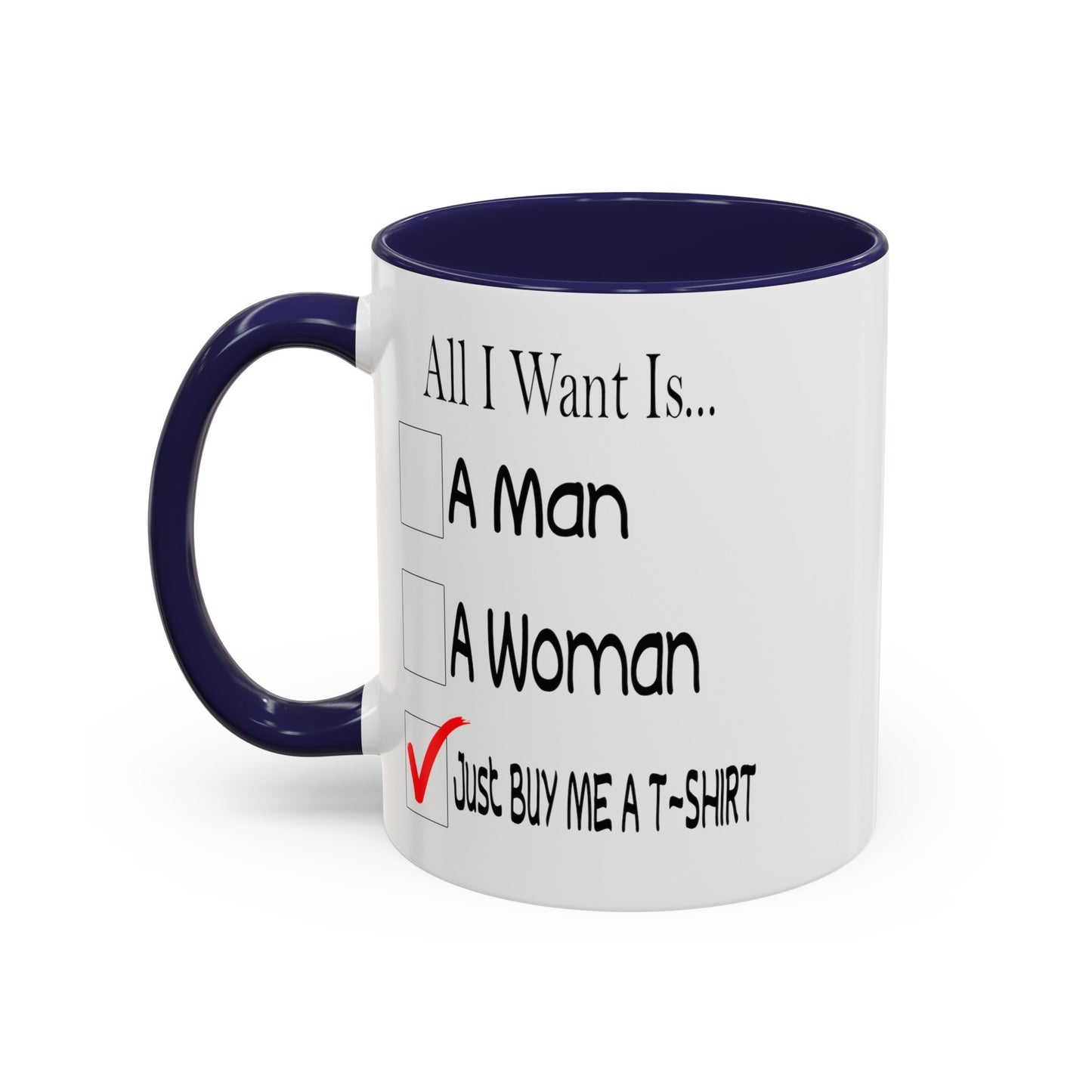 Buy Me A T-Shirt-Accent Coffee Mug (11, 15oz)