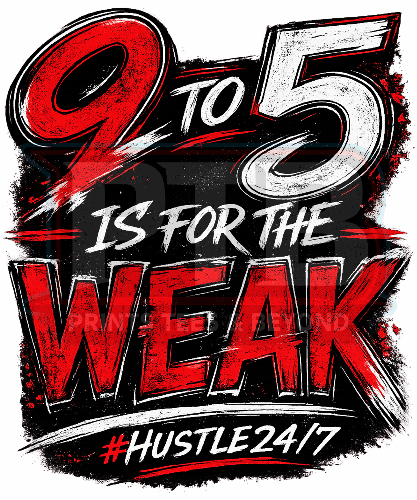 9 to 5 Is for the Weak | Hustle & Flow Collection | SVG PNG JPG
