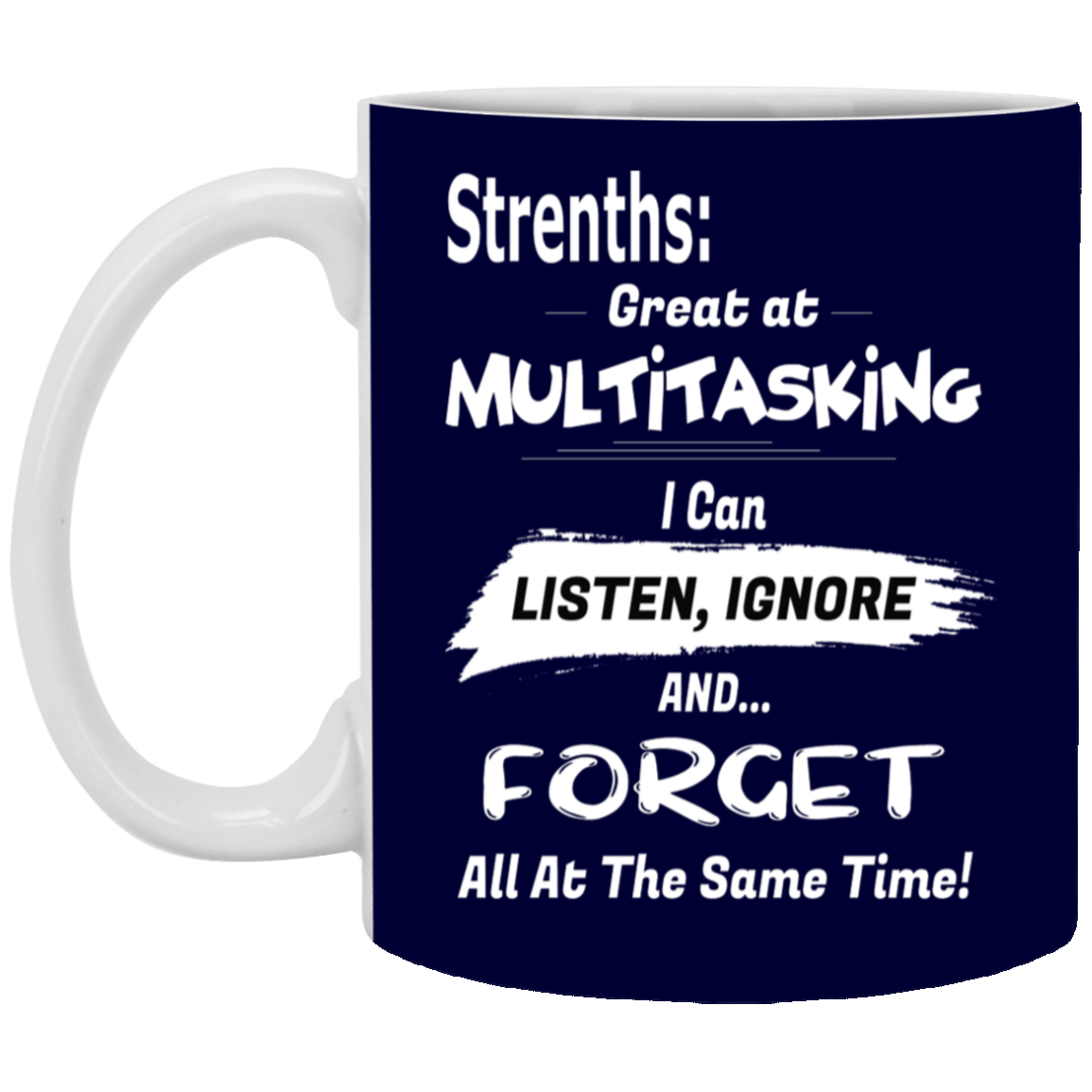 Multitasking Strengths-11oz White Mug