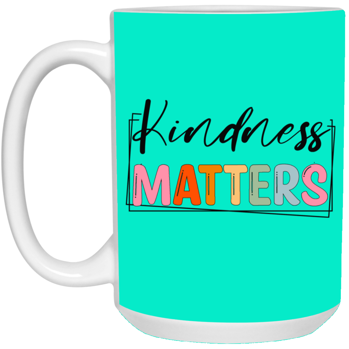 Kindness Matters-15oz White Mug