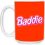 Pink Baddie-15oz White Mug