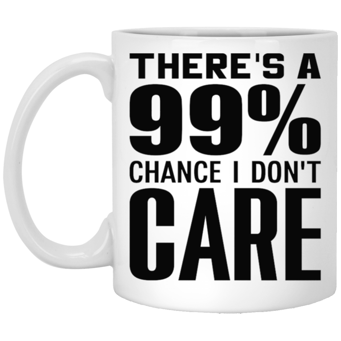I Don't Care-11oz White Mug