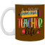 Livin' Teacher Life-11oz White Mug