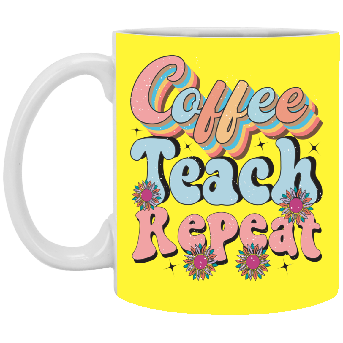 Coffee-Teach-Repeat-11oz White Mug