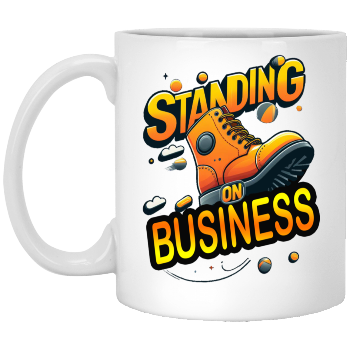 Standing on Business-Tim Boot-11oz White Mug