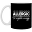 Allergic to Negative Energy Trio-11oz White Mug