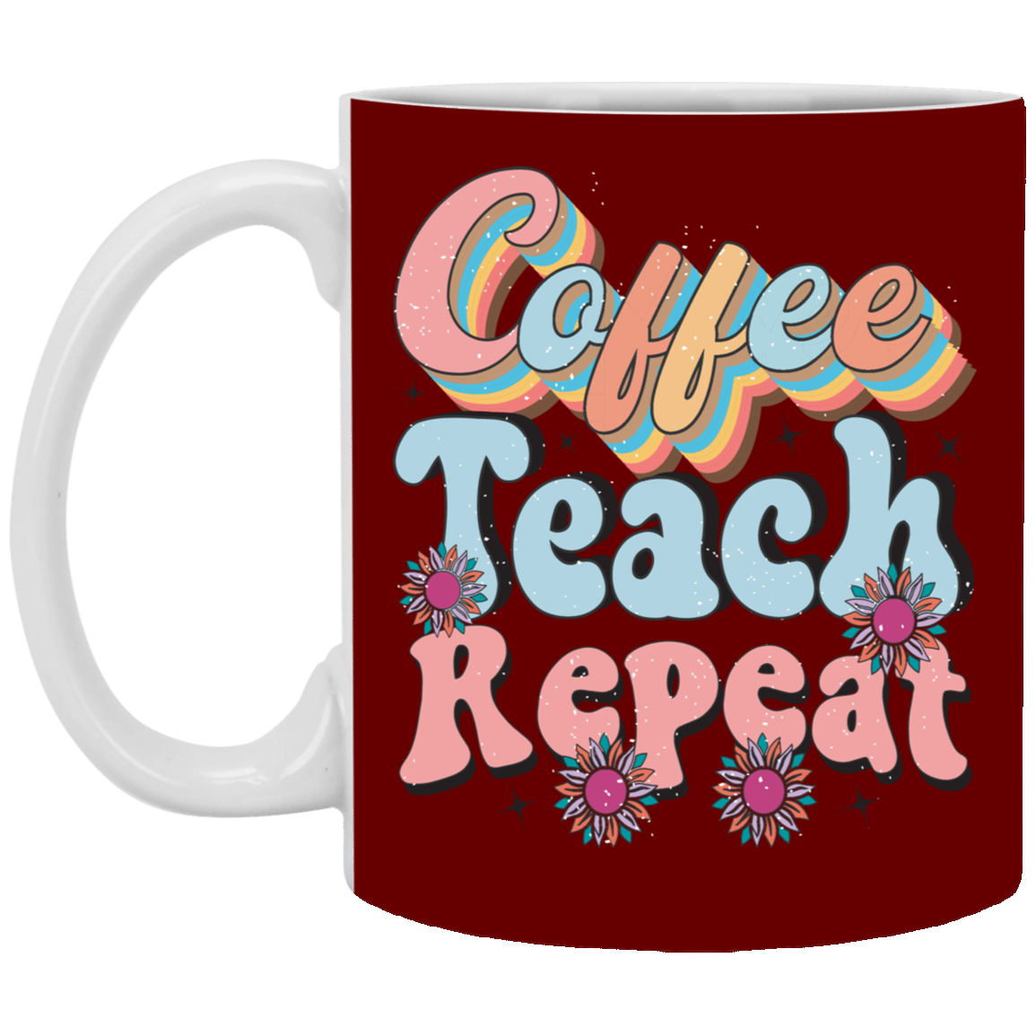 Coffee-Teach-Repeat-11oz White Mug