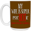 Psychotic-Wife-15oz White Mug