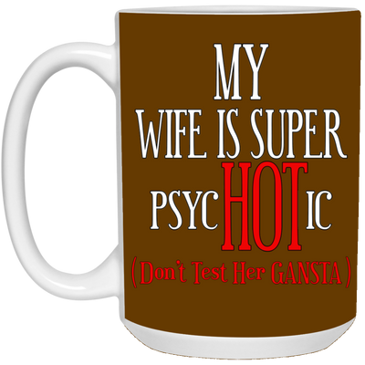 Psychotic-Wife-15oz White Mug