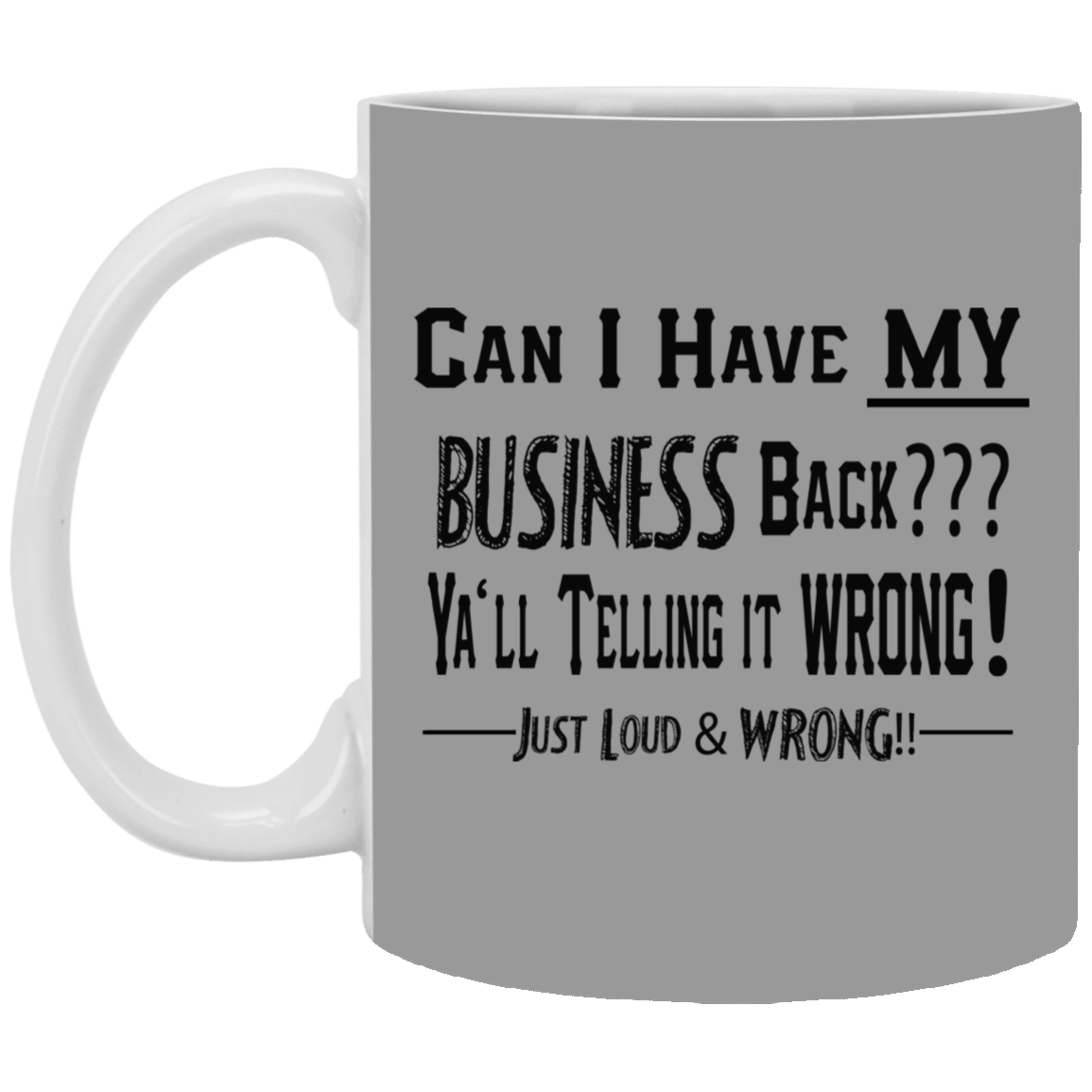 My Business-11oz White Mug