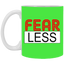 Fear-Less-11oz White Mug