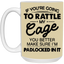 Rattle My Cage-15oz White Mug