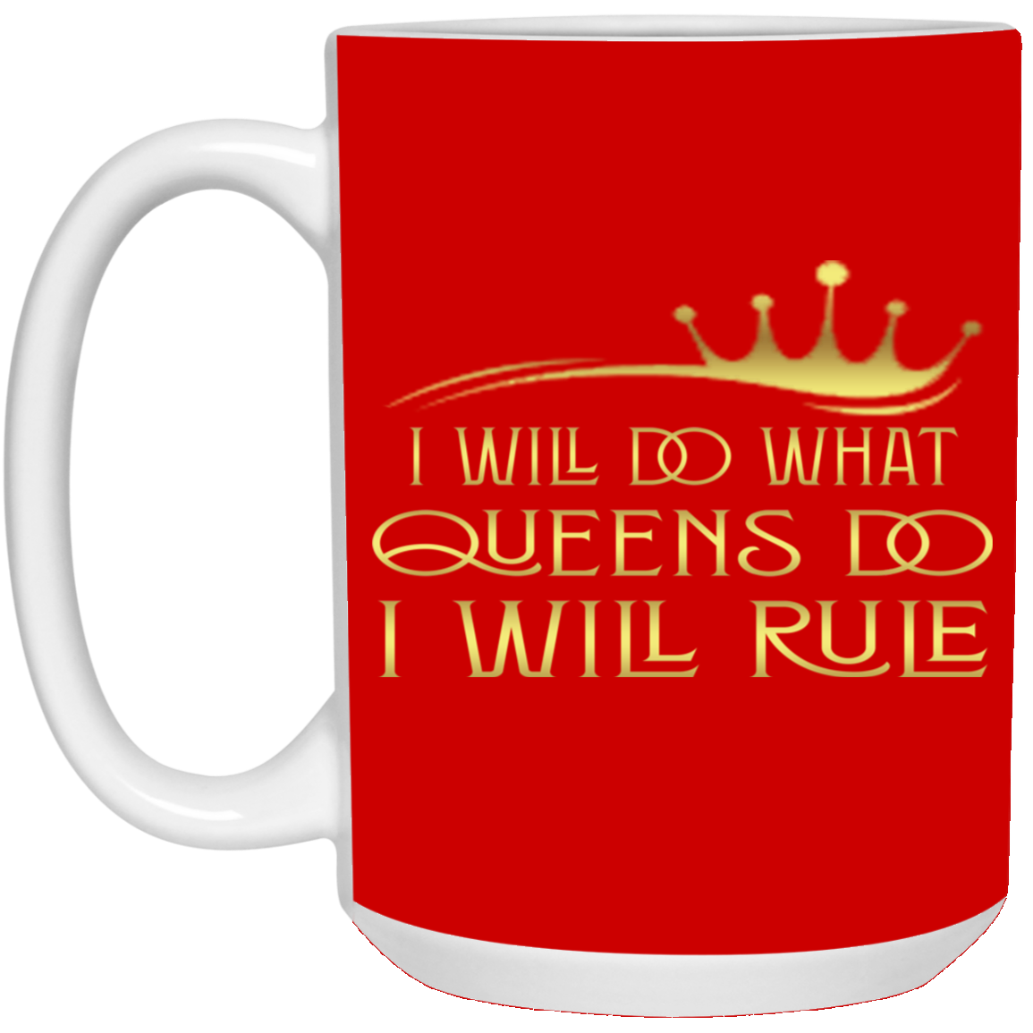 Queens Rule-15oz White Mug