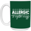 Allergic to Negative Energy Trio-15oz White Mug