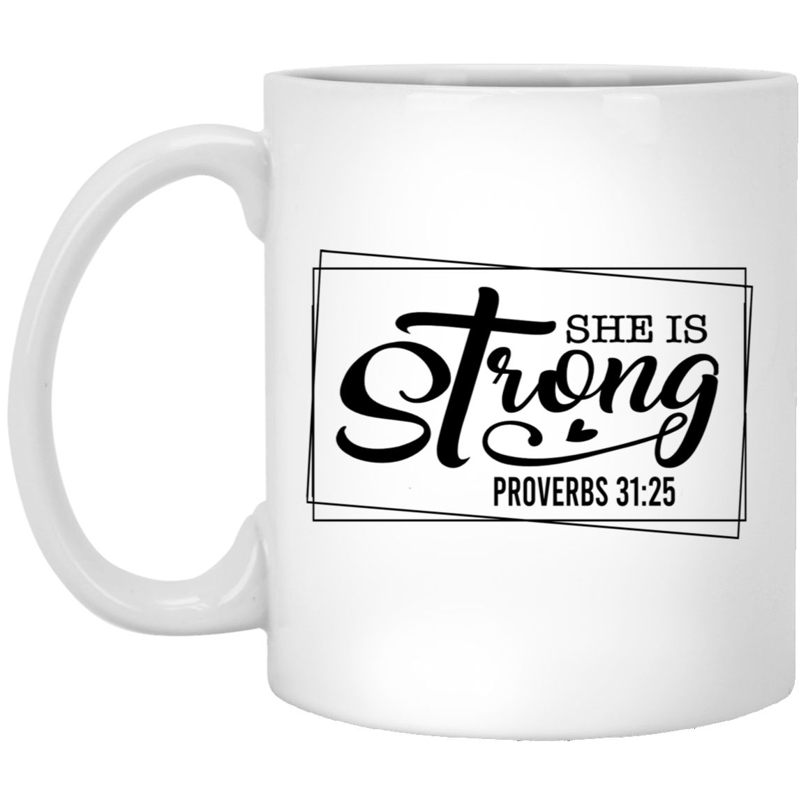 She is Strong-11oz White Mug