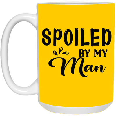 Spoiled By My Man-15oz White Mug