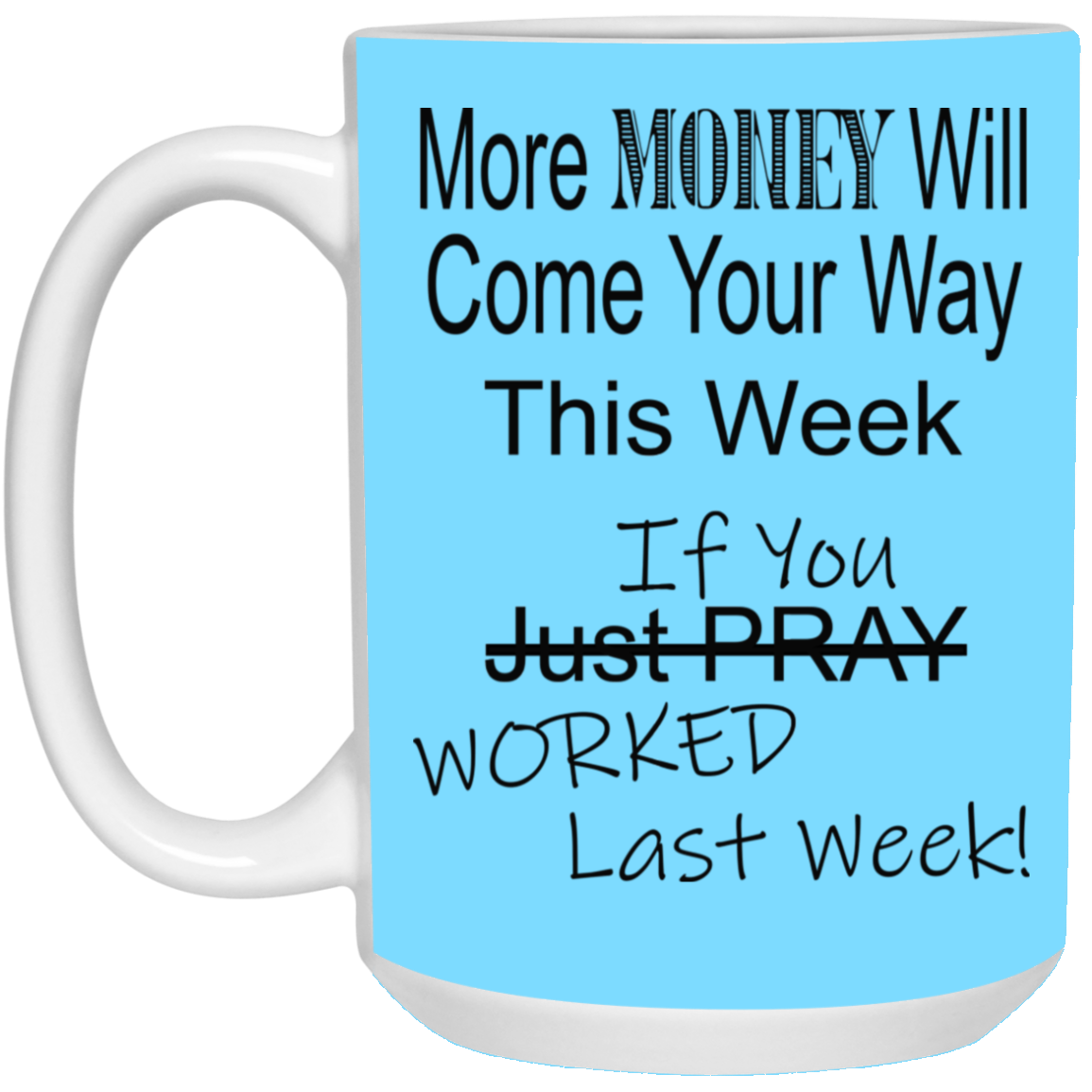 More Money-15oz White Mug