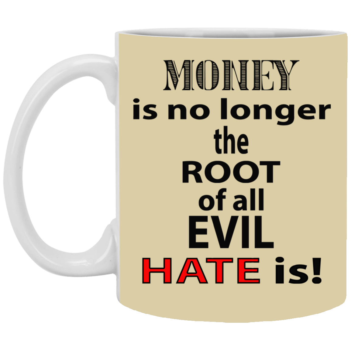 Root of Evil-Hate-11oz White Mug