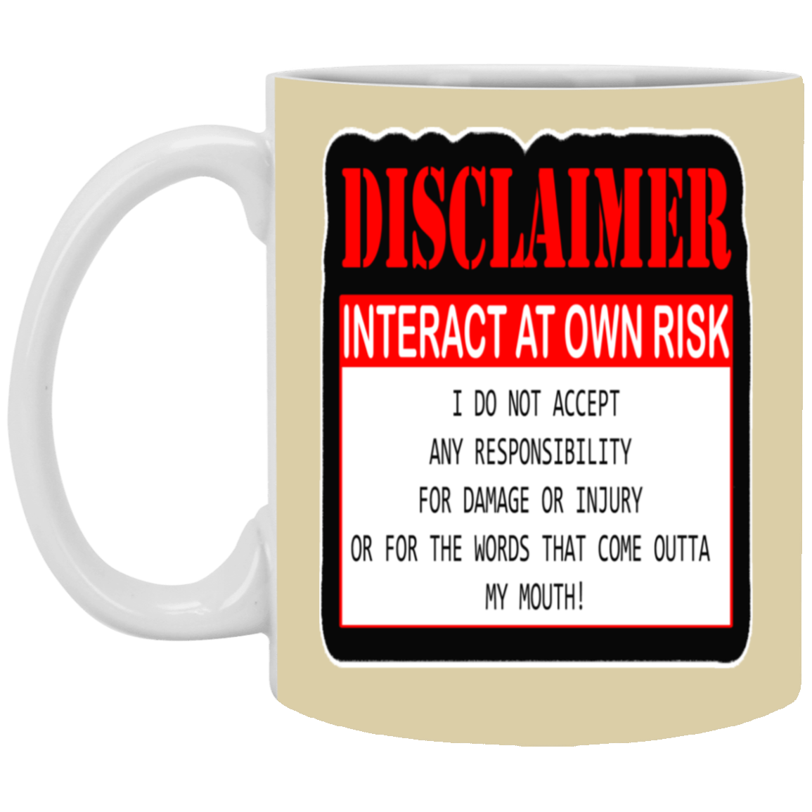 Interact at Own Risk-11oz White Mug
