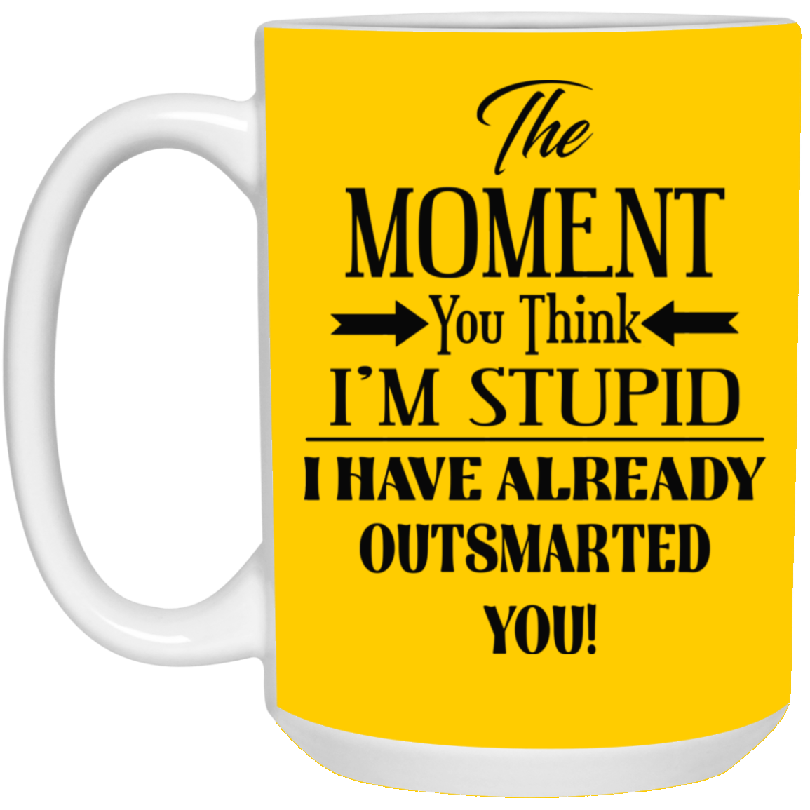 Outsmarted-15oz White Mug