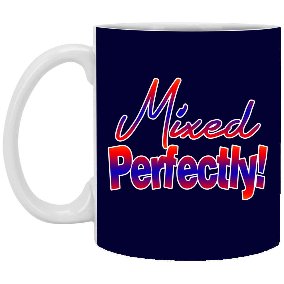 Mixed Perfectly-11oz White Mug