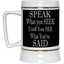 Speak-Seek-Beer Stein 22oz.