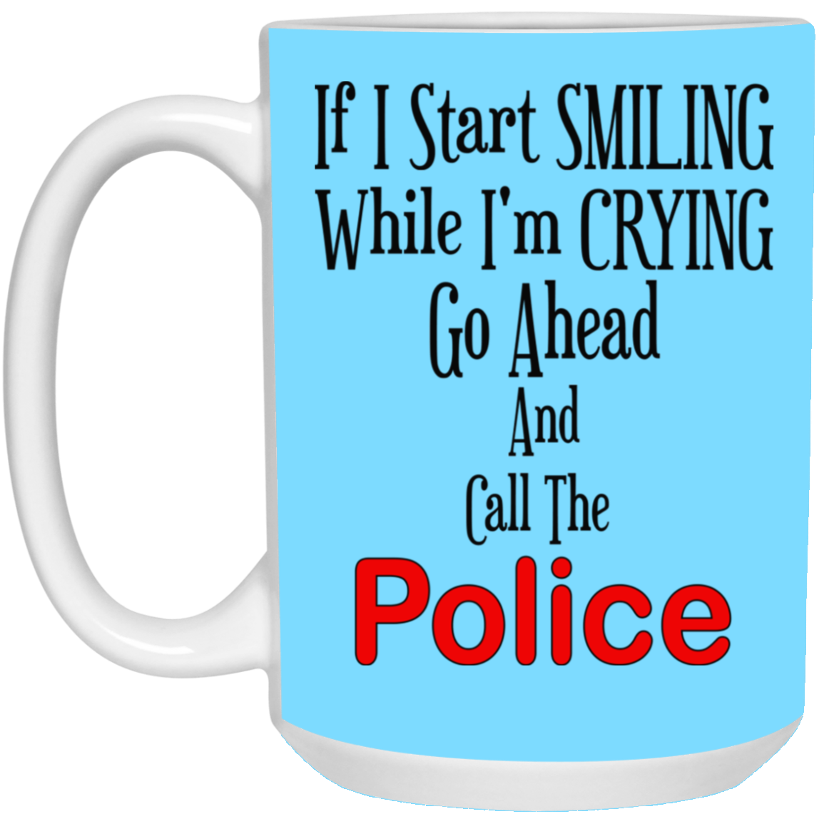 Smiling-Crying-15oz White Mug