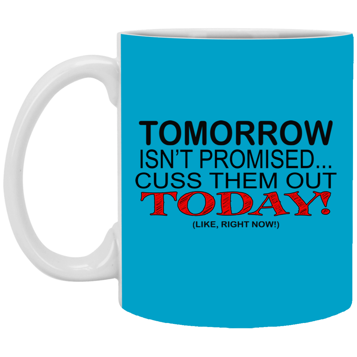 Cuss Them Out-11oz White Mug