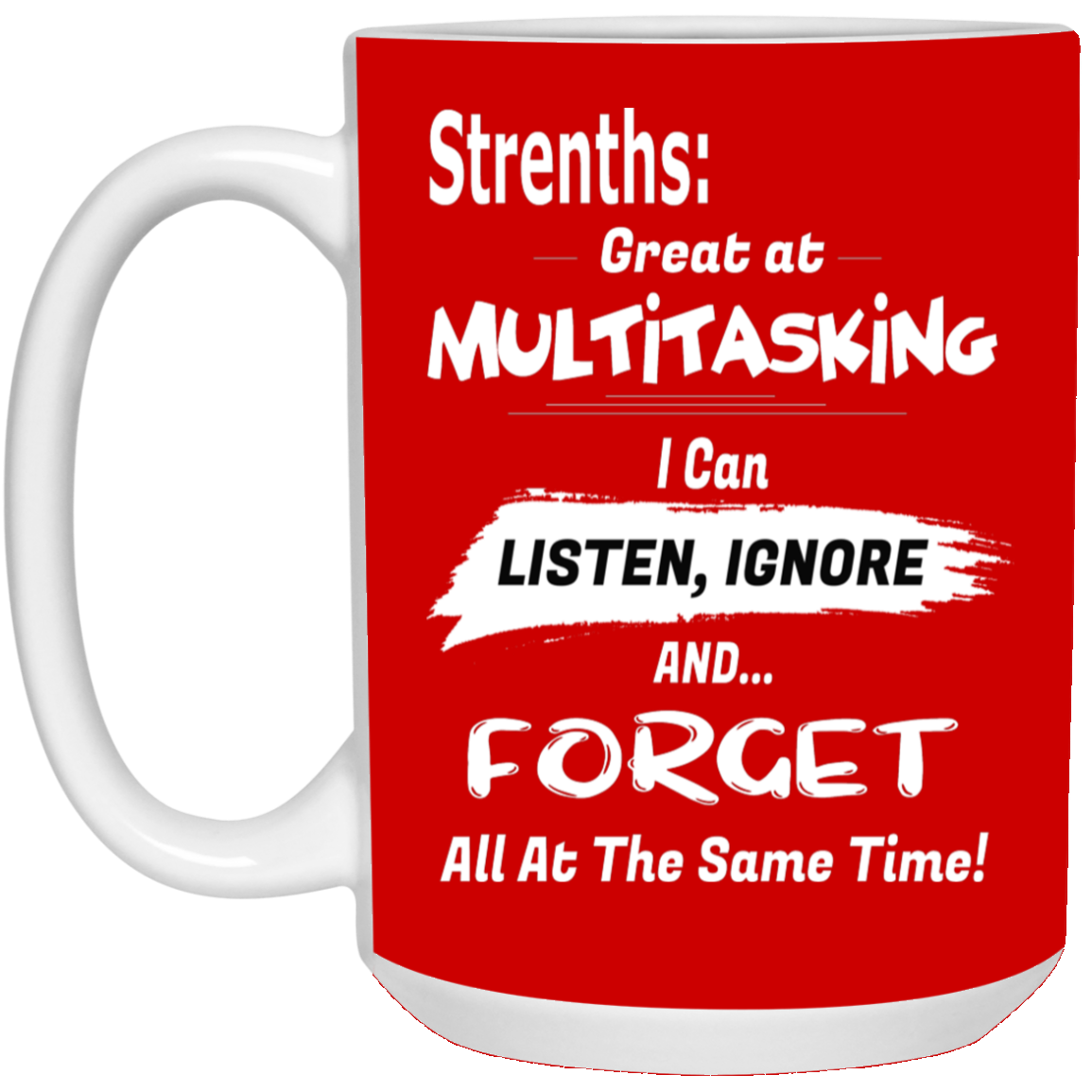 Multitasking Strengths-15oz White Mug