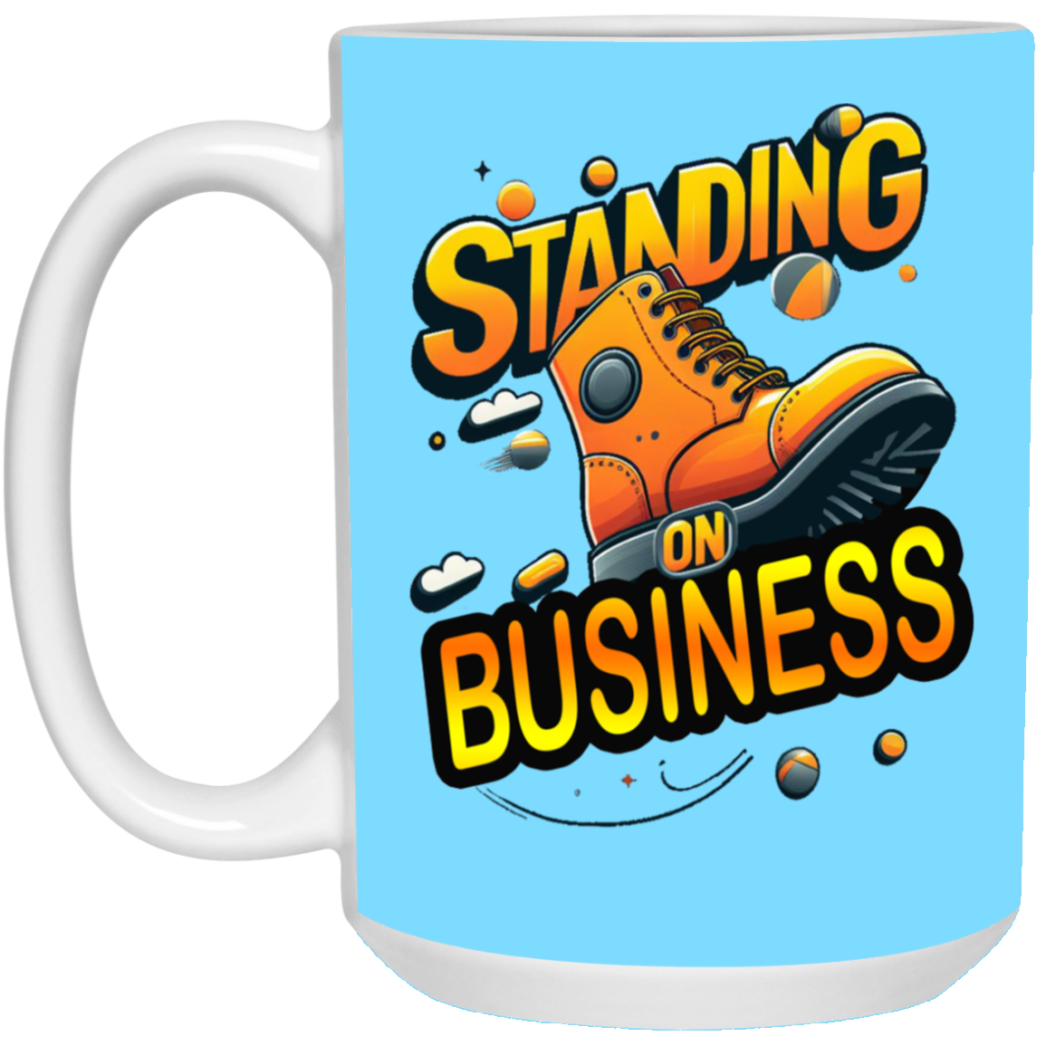Standing on Business-Tim Boot-15oz White Mug