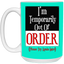 Out of Order-15oz White Mug