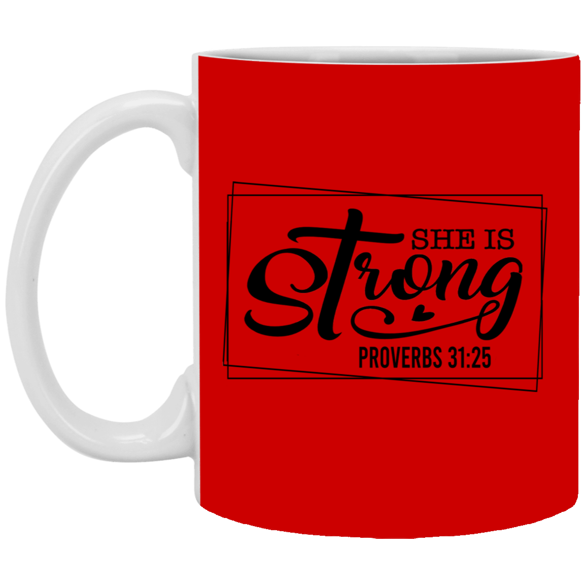 She is Strong-11oz White Mug