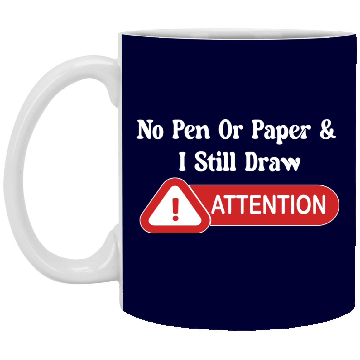 Attention-11oz White Mug