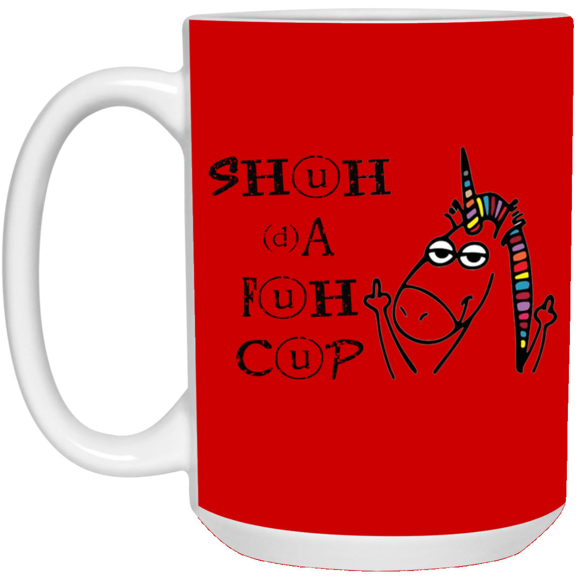 Shuhdafuhcup-15oz White Mug