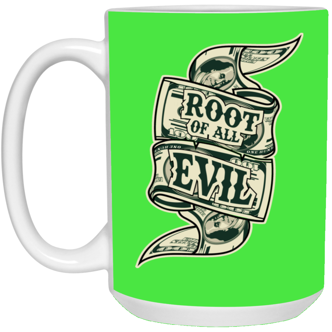 Root of Evil-Money-15oz White Mug