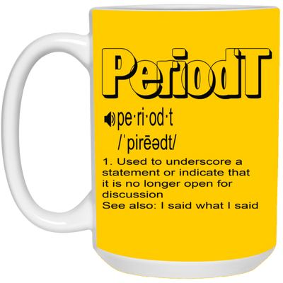 Periodt-15oz White Mug