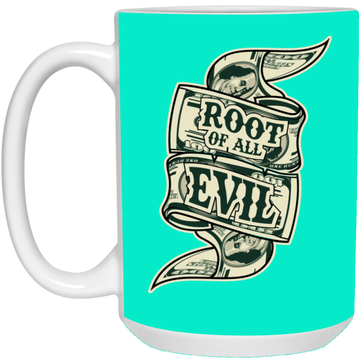 Root of Evil-Money-15oz White Mug
